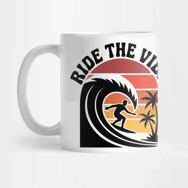 Ride the Vibe Design Cool Retro Surf Wave Sunset Graphic Tee by ism's Store